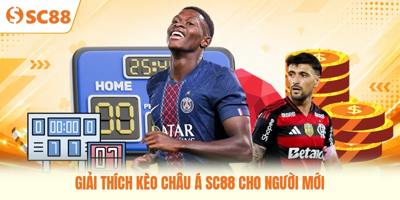 Giải thích kèo châu Á SC88 cho người mới