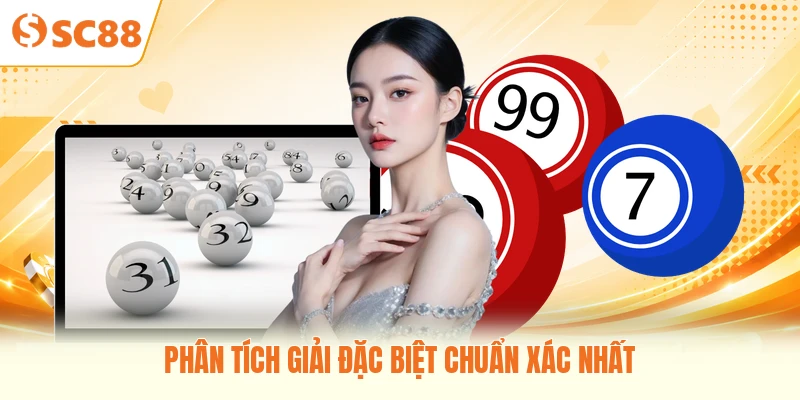 Phân tích giải đặc biệt chuẩn xác nhất