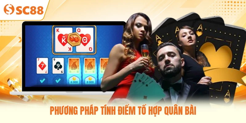 Phương pháp tính điểm tổ hợp quân bài