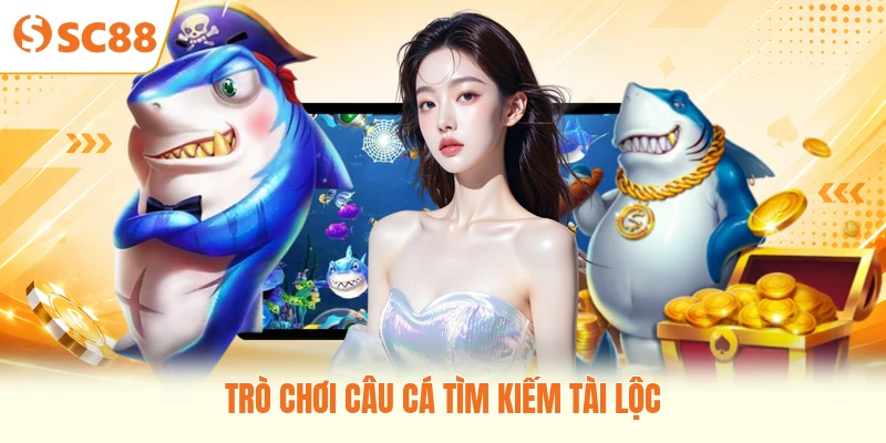Trò chơi câu cá tìm kiếm tài lộc
