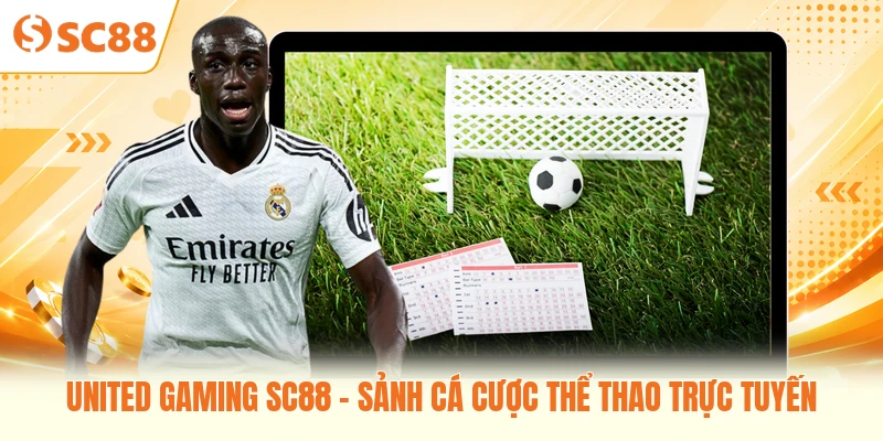 United Gaming SC88 - Sảnh Cá Cược Thể Thao Trực Tuyến